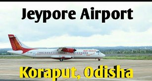 In Odisha, Jeypore airstrip to take flights after Jarsuguda