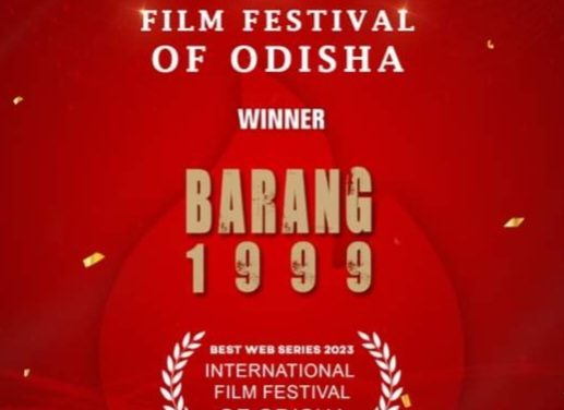 Odia Webseries Barang99 & Gangs of Puri bag International Film Festival Award